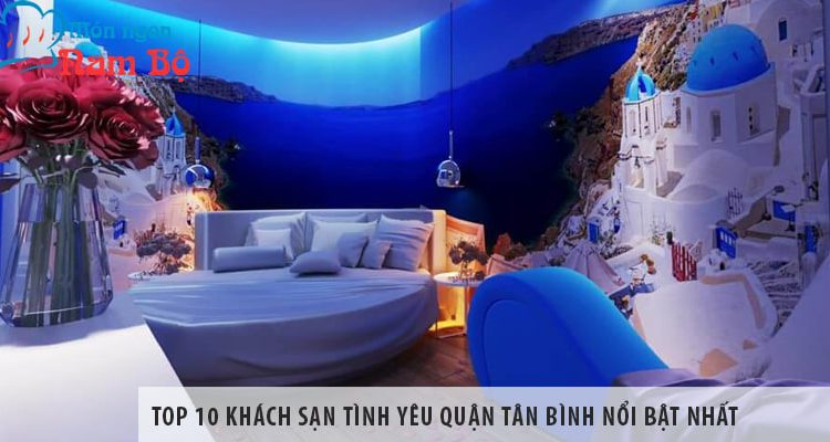 Top 10 khách sạn tình yêu quận Tân Bình nổi bật nhất